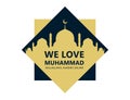 We love muhammad sallallahu alaihis salam on the background