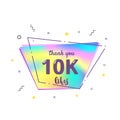 10k likes thank you. Vector illustration.