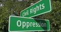 Civil Rights, Oppression 2 Way Green Road Sign.