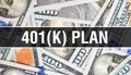 401(k) plan text Concept Closeup. American Dollars Cash Money,3D rendering. 401(k) plan at Dollar Banknote. Financial USA money Royalty Free Stock Photo