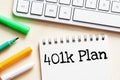 401K PLAN words in an office notebook Royalty Free Stock Photo