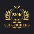 230K Subscribers celebration design. Luxurious 230K Subscribers logo for social media subscribers Royalty Free Stock Photo