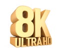 8K Ultra HD Sign Isolated