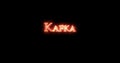 Kafka written with fire. Loop