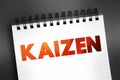Kaizen - Japanese term meaning \