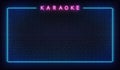 Karaoke neon background. Template with glowing karaoke text and border