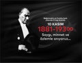 10 Kasim AtatÃ¼rk Anma GÃ¼nÃ¼, Saygiyla Aniyoruz. Translate: November 10 is the anniversary of Ataturk death.