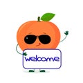 Kawaii cute peach fruit character in sunglasses keeps the signboard welcome. Logo, template, design. Vector illustration