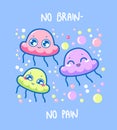 Kawaii humor print. No brain - no pain.