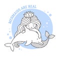 Kawaii mermaid floating with dolphin. Friendship. Mermaids are real quote. Cute cartoon character. Vector illustration