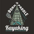 Kayaking sport print. Rafting on kayak the river