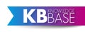 KB - Knowledge Base is a technology used to store complex structured and unstructured information used by a computer system,