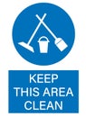 Keep this area clean. Mandatory round blue sign broom, mop and bucket. Text