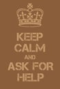 Keep Calm and Ask For Help poster Royalty Free Stock Photo