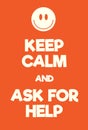 Keep Calm and Ask For Help poster Royalty Free Stock Photo