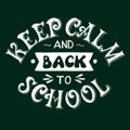 Keep calm and back to school hand-drawn chalk lettering in retro style with victorian font Royalty Free Stock Photo