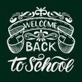Welcome back to school hand-drawn chalk lettering in retro style with victorian elements