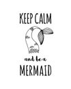 Keep calm and be a mermaid Royalty Free Stock Photo