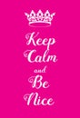 Keep Calm and Be Nice poster