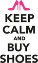 Keep calm and buy shoes Royalty Free Stock Photo