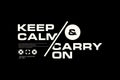 Keep Calm And Carry On - Modern Typography Design Royalty Free Stock Photo