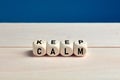 Keep calm concept on wooden cubes