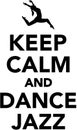 Keep calm and dance jazz