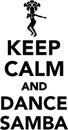 Keep calm and dance Samba