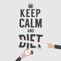 Keep Calm And Diet On.