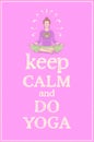 Keep calm and do yoga, quote card with woman practicing yoga