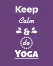 Keep calm and do yoga. white purple colorful colors