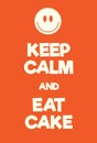 Keep Calm and Eat Cake poster