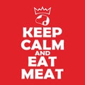 Keep calm and eat meat motivation lettering. Carnivore diet