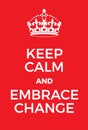 Keep Calm and Embrace Change poster