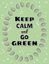 Keep calm and go green poster. Ecological and zero-waste motivation. Eco friendly and plastic-free living