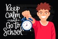 Keep calm and go to school