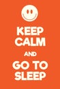 Keep Calm and Go to Sleep poster