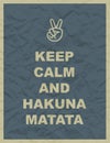Keep calm and hakuna matata quote