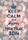 Keep calm and Happy New Year 2014 Royalty Free Stock Photo