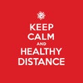 Keep Calm And Healthy Distance Poster. Coronavirus Symbol. Coronavirus Self-quarantine Illustration