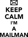 Keep calm I`m a mailman Royalty Free Stock Photo