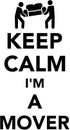 Keep calm I am a mover