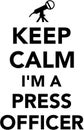 Keep calm I am a press officer