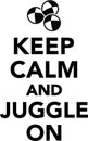 Keep calm and juggle on