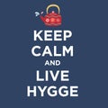 Keep calm and live hygge poster background. Royalty Free Stock Photo