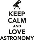 Keep calm and love astronomy Royalty Free Stock Photo