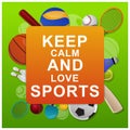 Keep calm and love sports illustration design