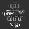 Keep calm and make coffee ,cute hand drawn lettering with heart Royalty Free Stock Photo