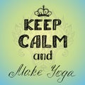 Keep calm and make yoga poster