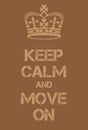 Keep Calm and Move on poster Royalty Free Stock Photo